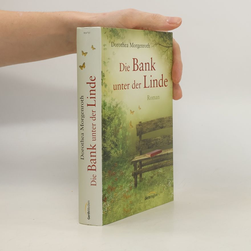 Dorothea Morgenroth Die Bank unter der Linde