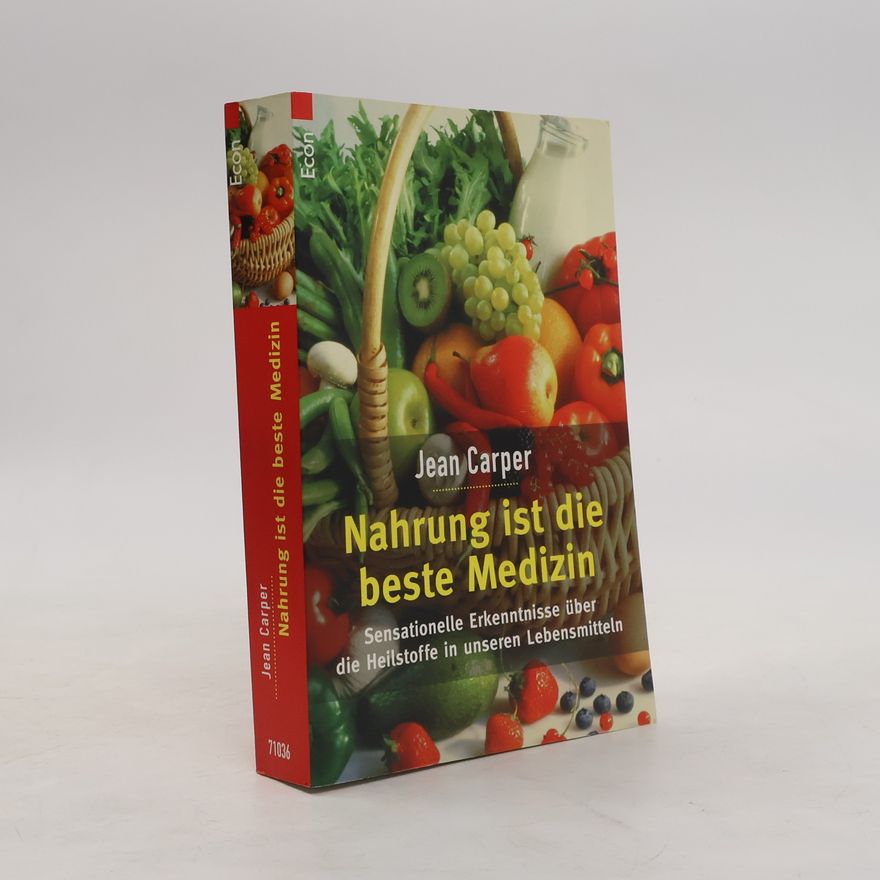 Jean Carper Nahrung ist die beste Medizin