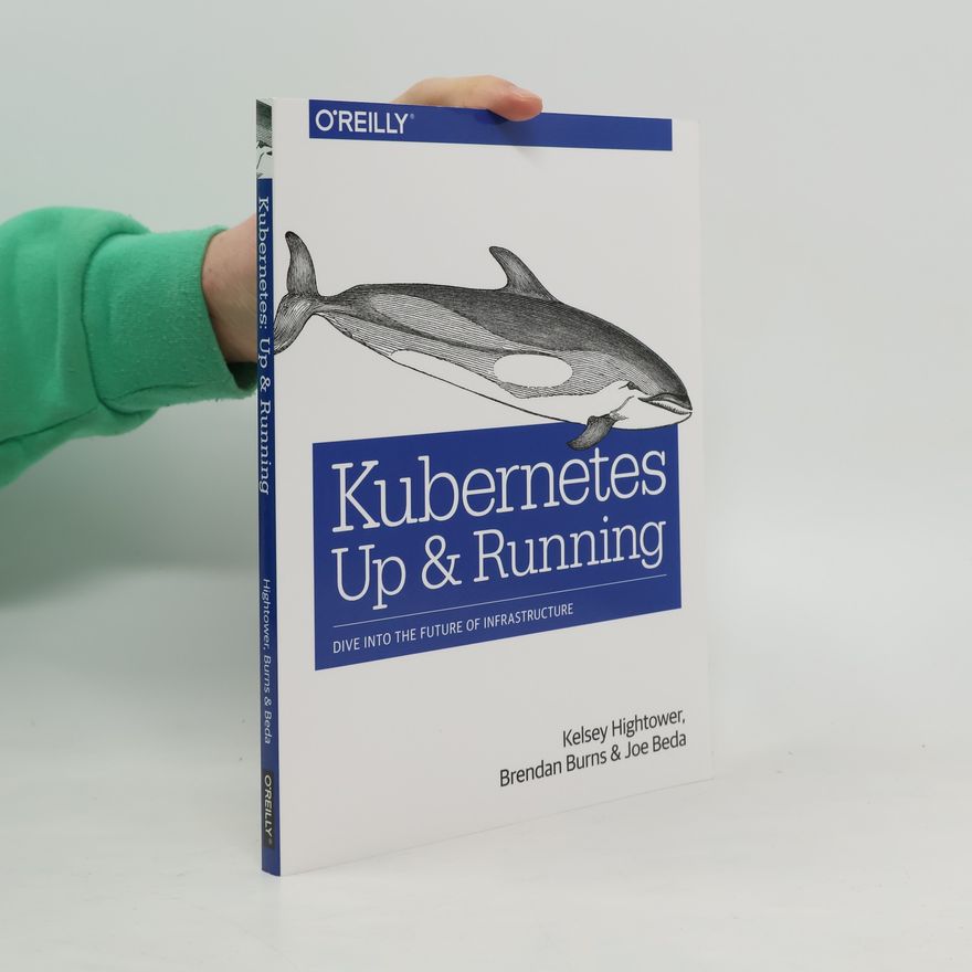 Joe Beda Kubernetes. Up & Running