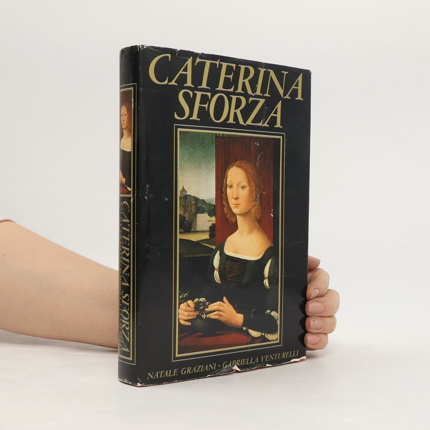 Gabriella Venturelli Caterina Sforza