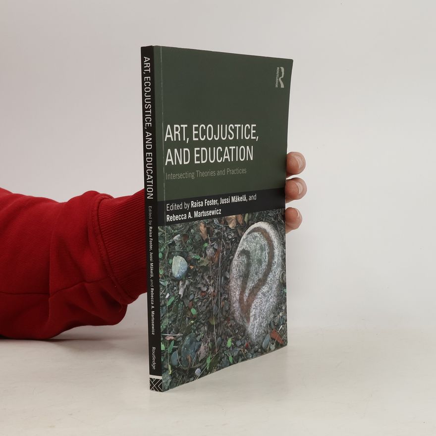 Jussi P. Mäkelä Art, EcoJustice, and Education