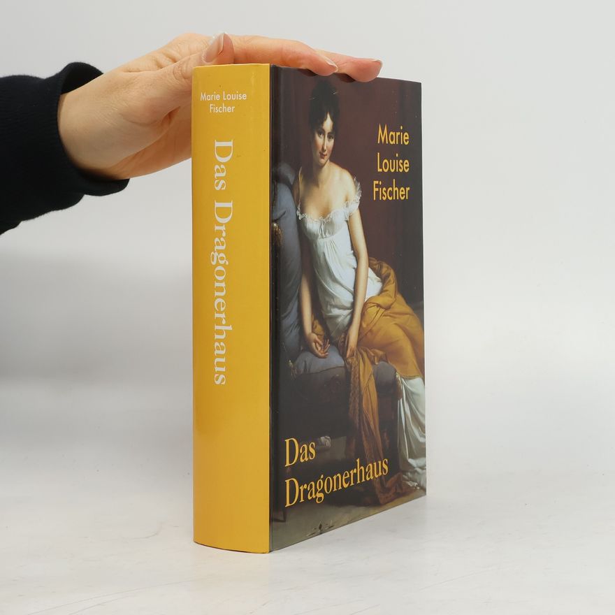 Marie Louise Fischer Das Dragonerhaus