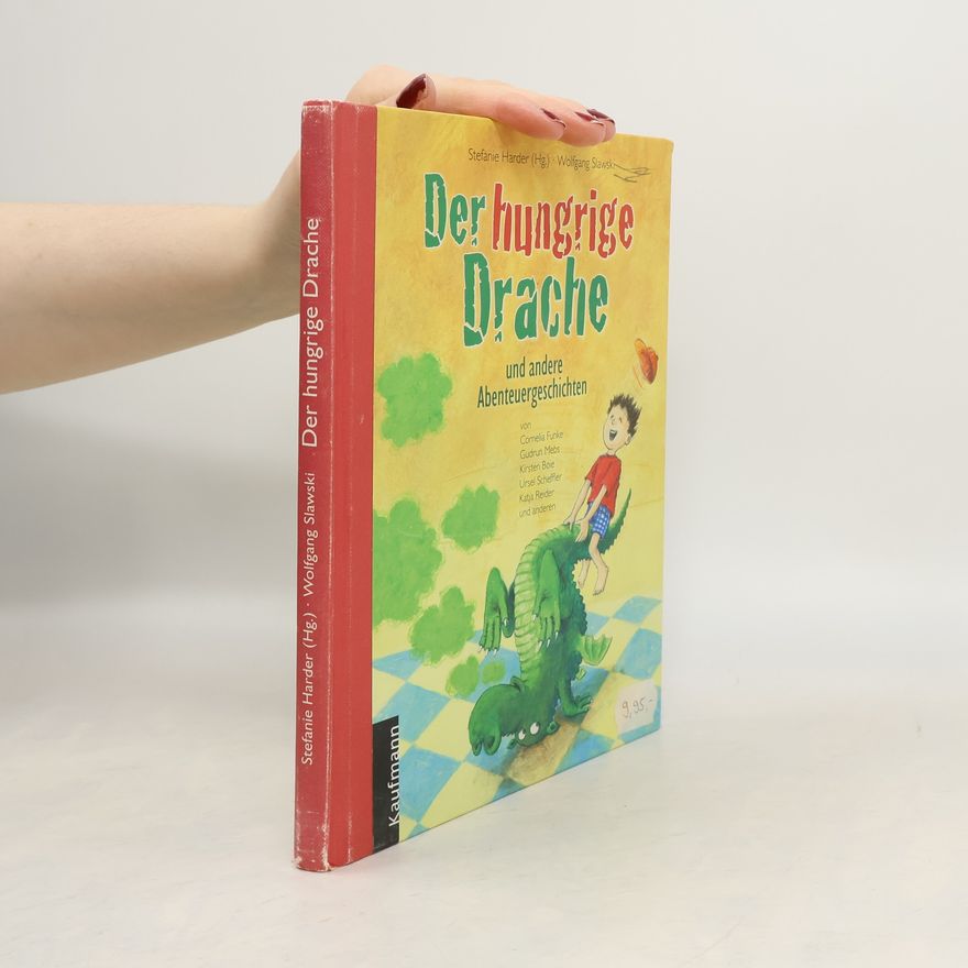 Stefanie Harder Der hungrige Drache und andere Abenteuergeschichten