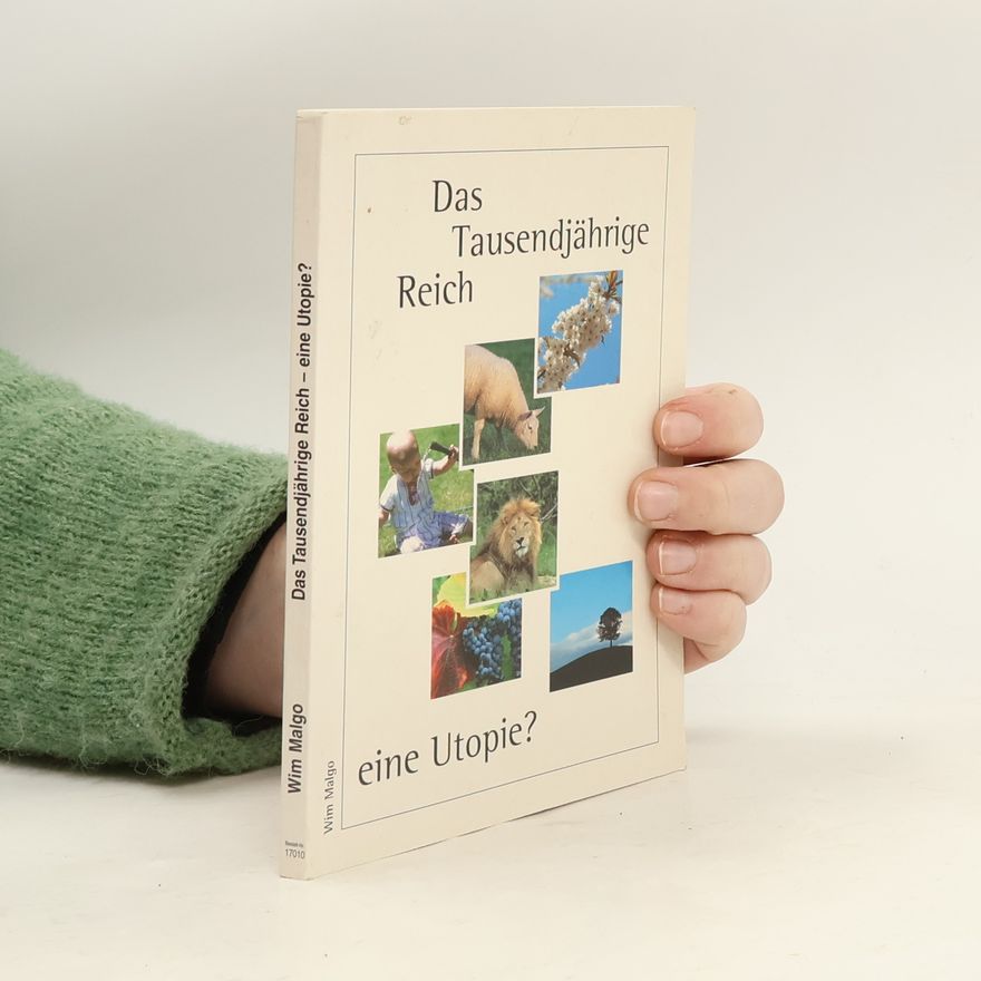 Wim Malgo Das tausendjährige Reich. Eine Utopie?