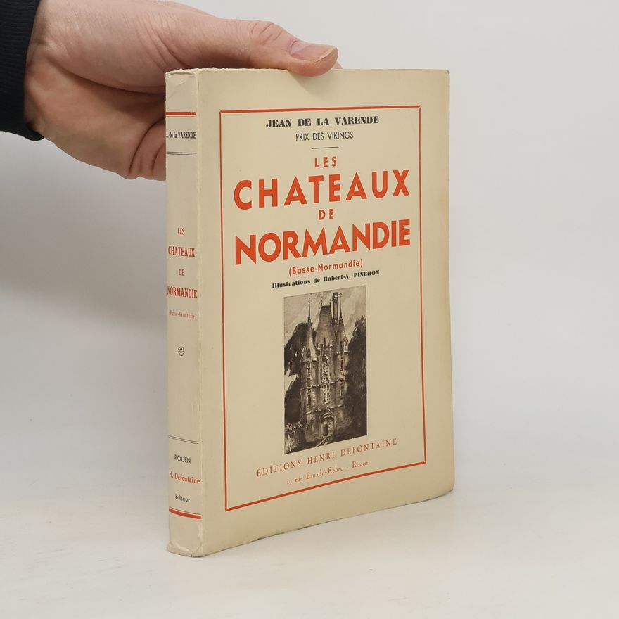 Jean de La Varende Les Chateaux de Normandie