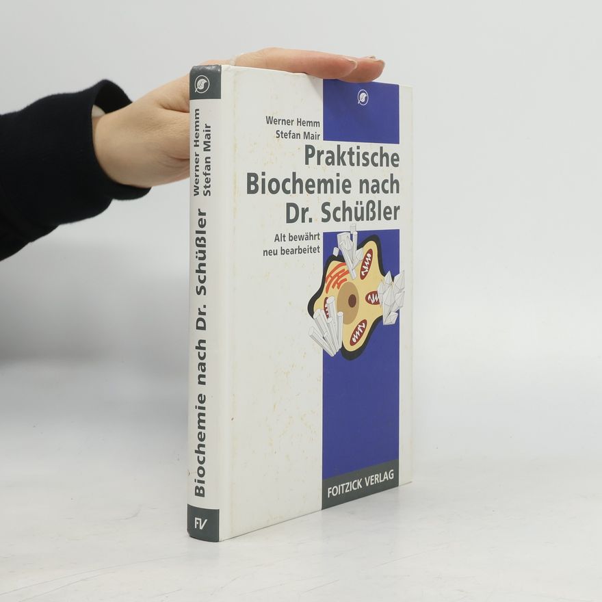 Werner Hemm Praktische Biochemie nach Dr. Schüßler