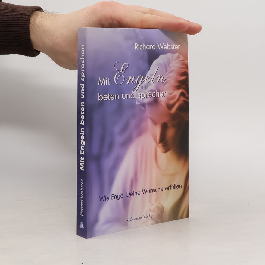 Richard Webster Mit Engeln beten und sprechen