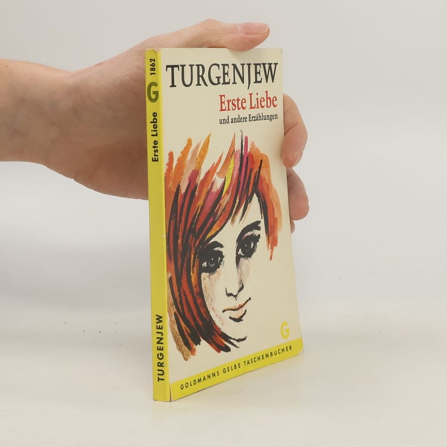 Iwan Turgenjew Erste Liebe und andere Erzählungen