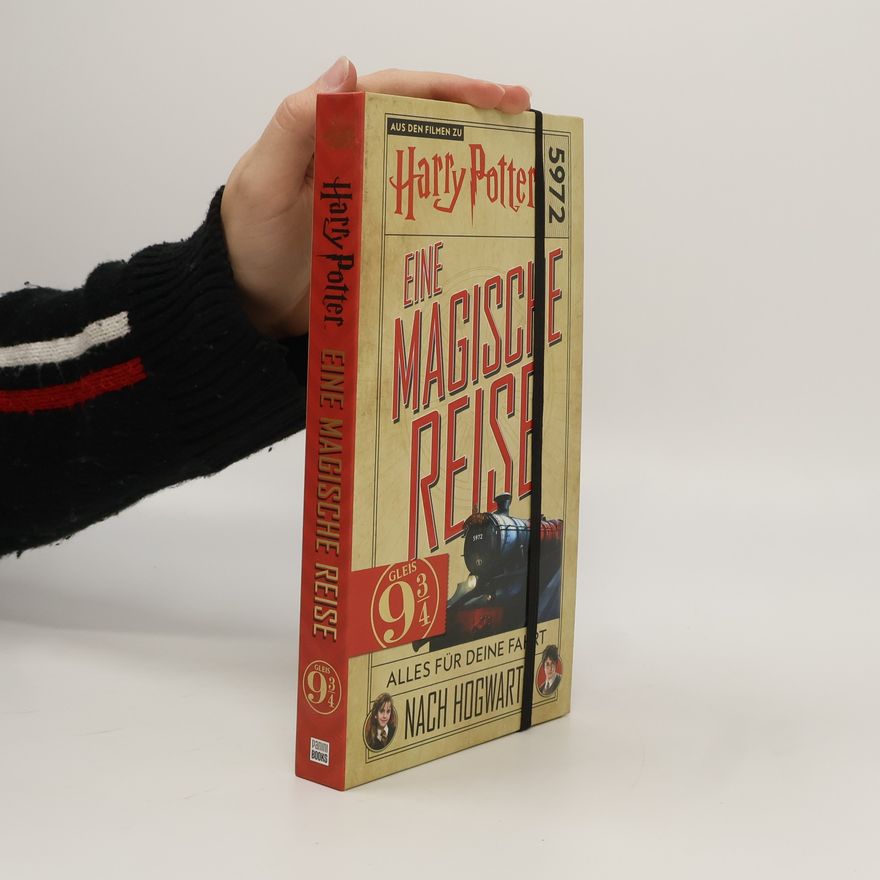 Insight Editions Aus den Filmen zu Harry Potter: Eine magische Reise: Alles für deine Fahrt nach Hogwarts
