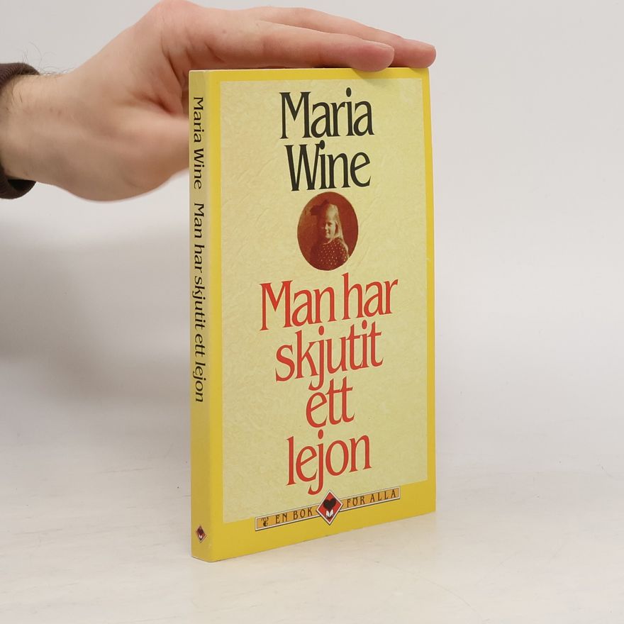 Maria Wineová En bok för alla: Man har skjutit ett lejon