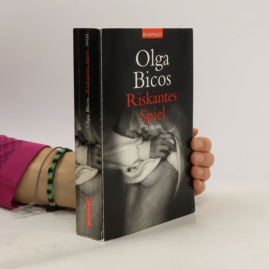 Olga Bicos Riskantes Spiel