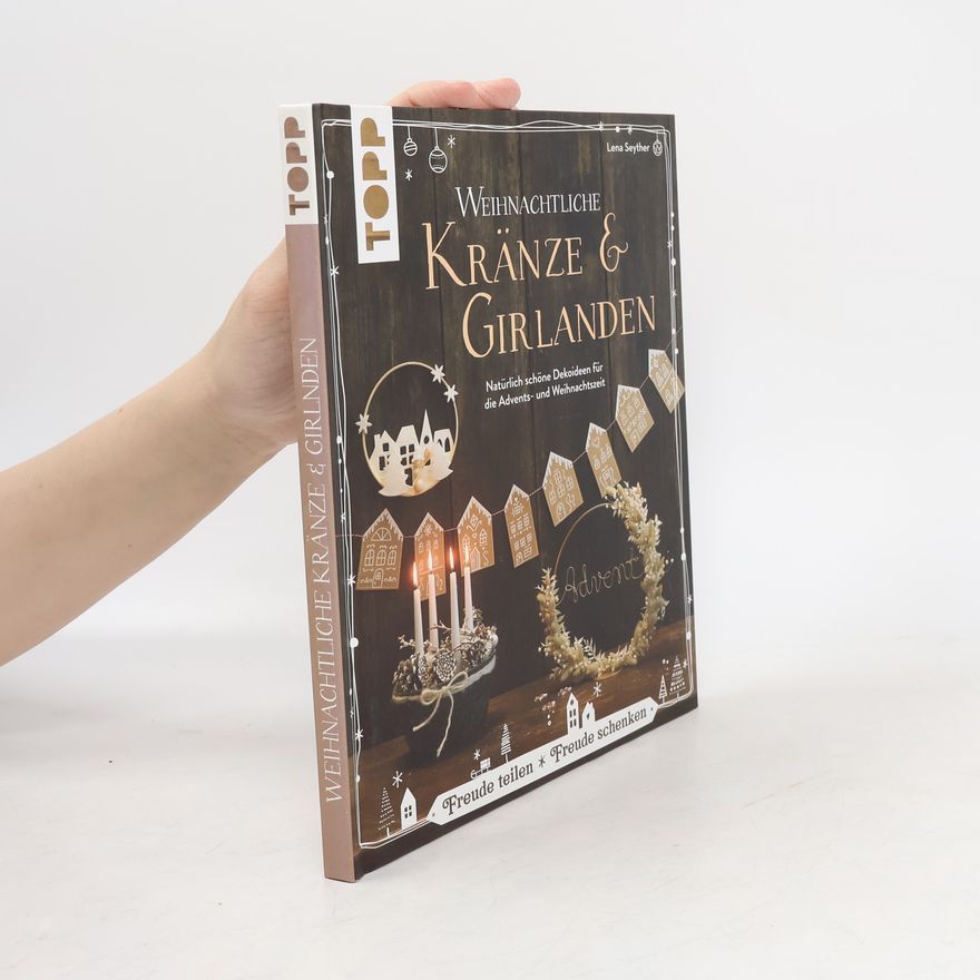Lena Seyther Weihnachtliche Kränze & Girlanden