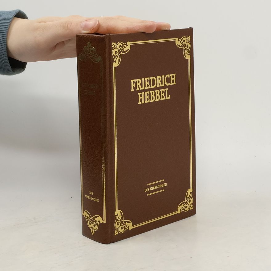 Christian Friedrich Hebbel Die Nibelungen