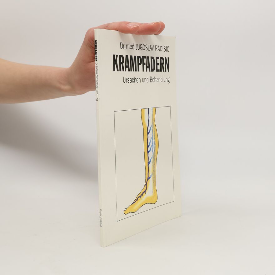 Jugoslav Radisic Krampfadern. Ursachen und Behandlung