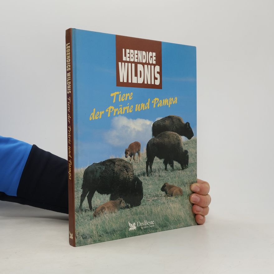 Autorenkollektiv Lebendige Wildnis : Tiere der Prärie und Pampa