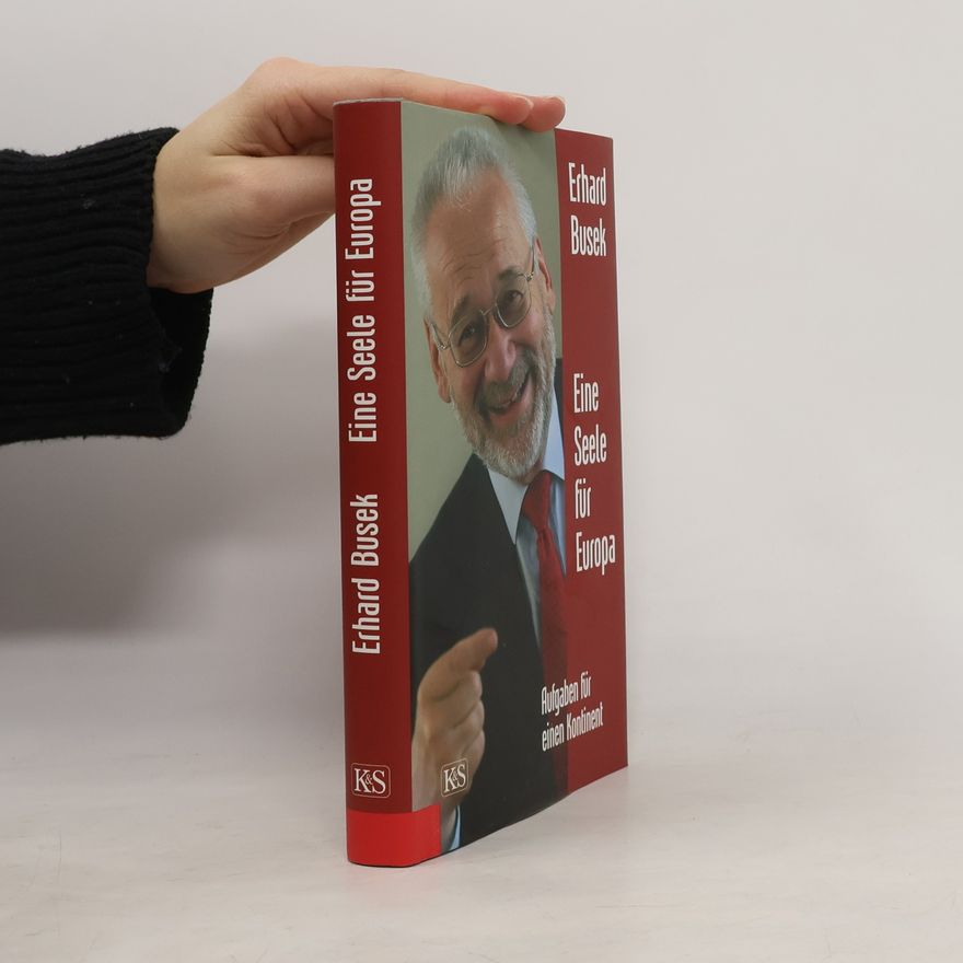 Erhard Busek Eine Seele für Europa