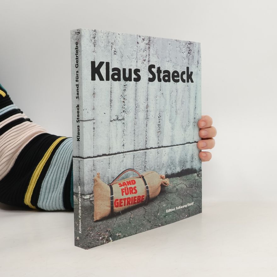 Rene Grohnert Klaus Staeck - Sand fürs Getriebe
