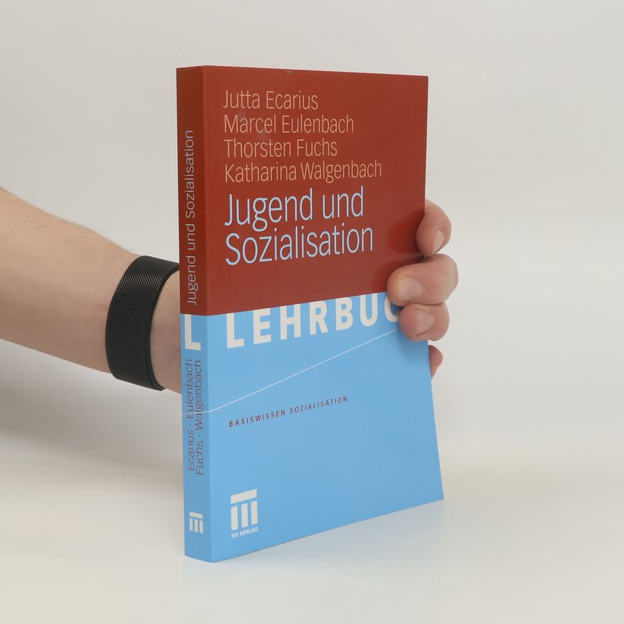 Marcel Eulenbach Basiswissen Sozialisation - 3: Jugend und Sozialisation