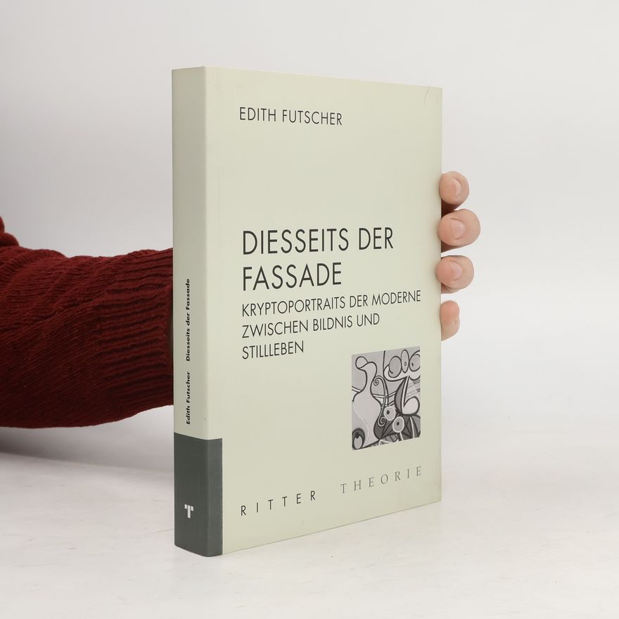 Edith Futscher Diesseits der Fassade