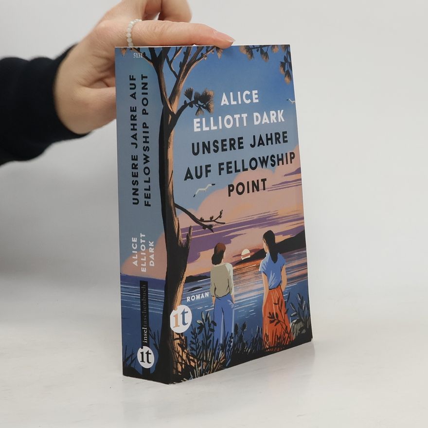 Alice Elliott Dark Unsere Jahre auf Fellowship Point