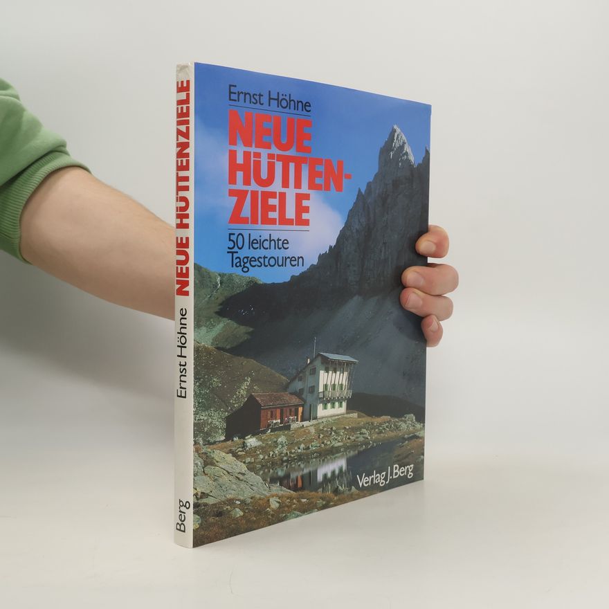 Ernst Höhne Neue Hüttenziele