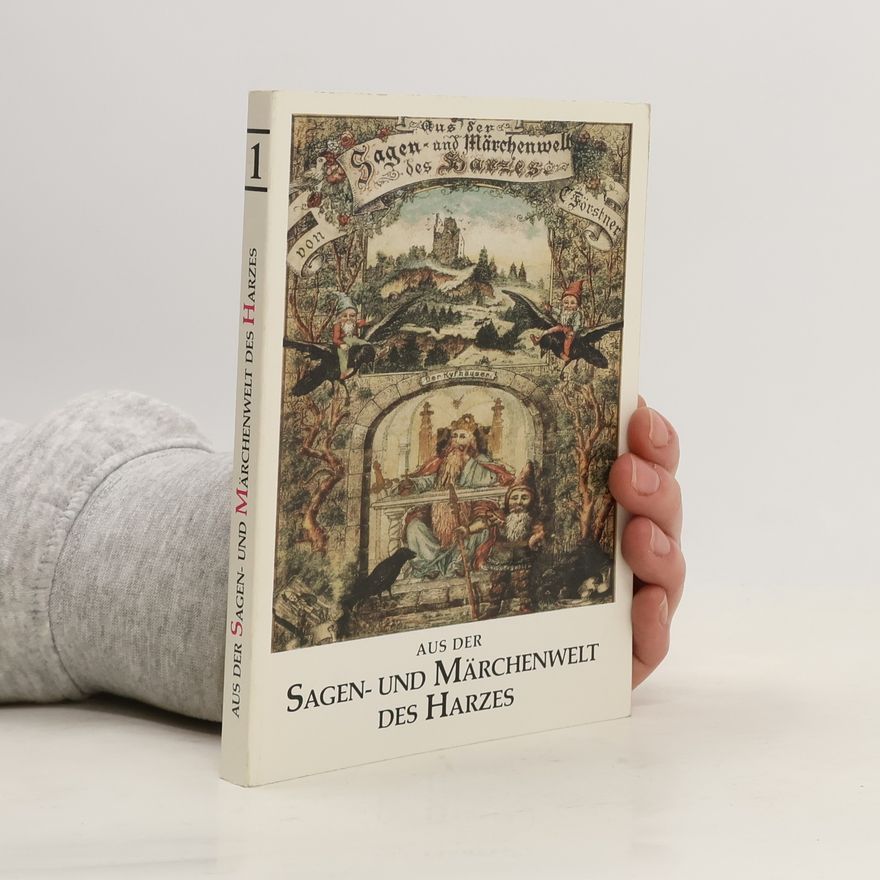 Clara Johanna Förstner Aus der Sagen- und Märchenwelt des Harzes
