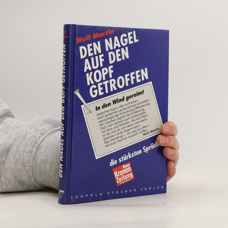 Wolf-Martin Hoffmann Den Nagel auf den Kopf getroffen
