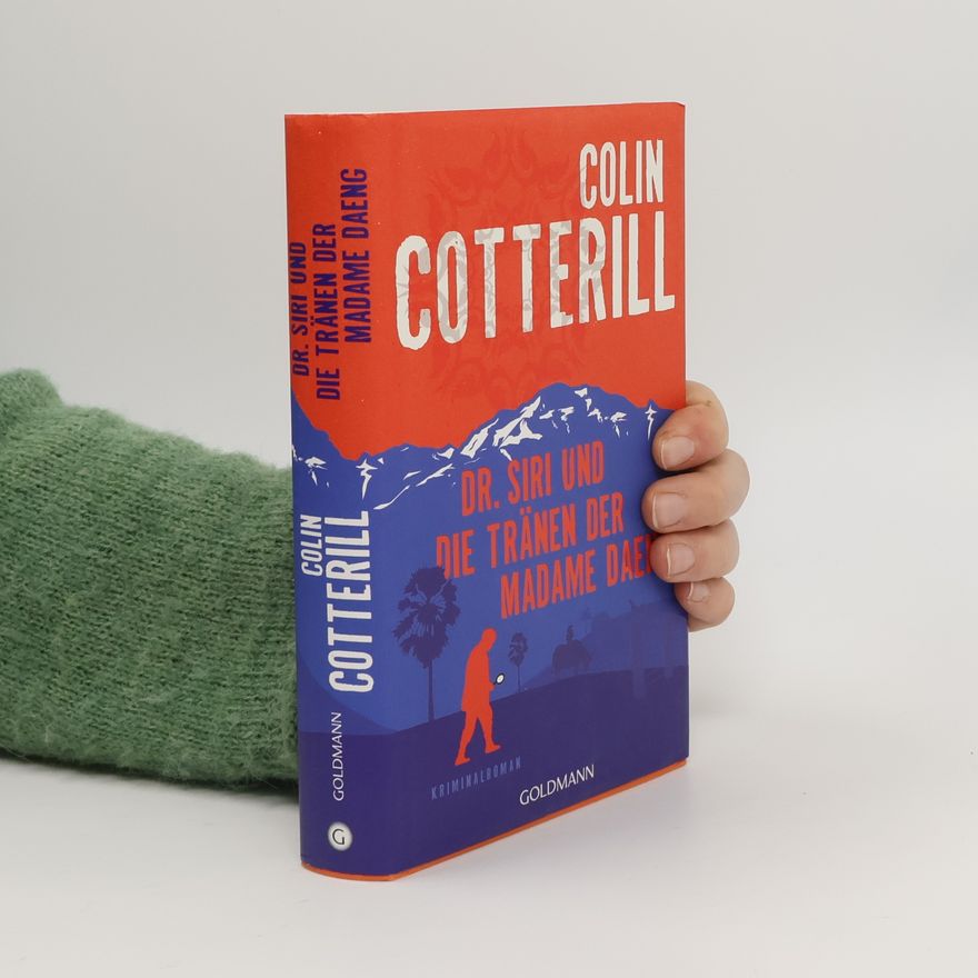 Colin Cotterill Dr. Siri und die Tränen der Madame Daeng
