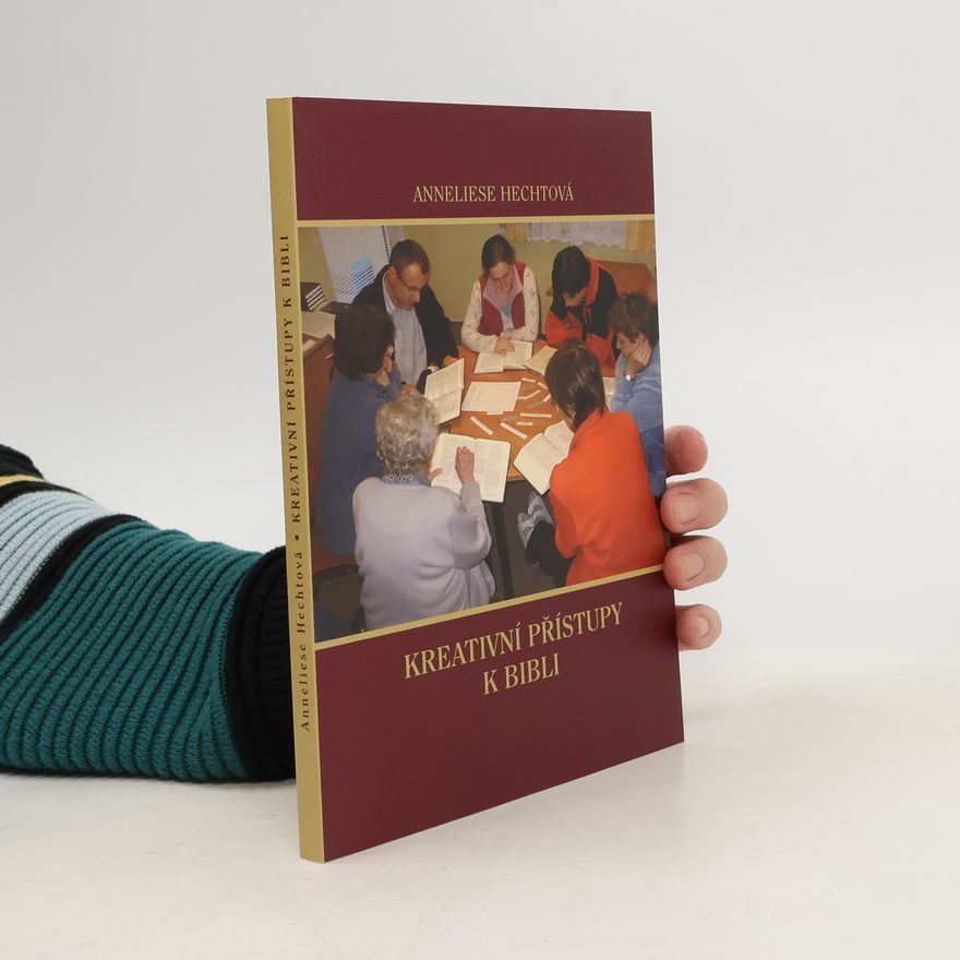 Anneliese Hecht Kreativní přístupy k Bibli