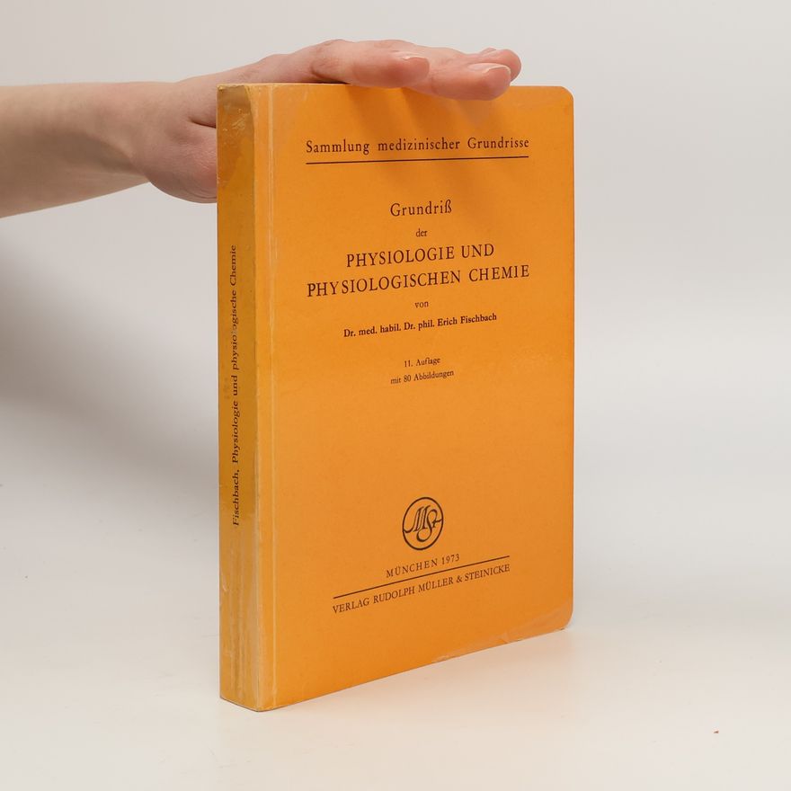 Erich Fischbach Grundriss der Physiologie und physiologischen Chemie