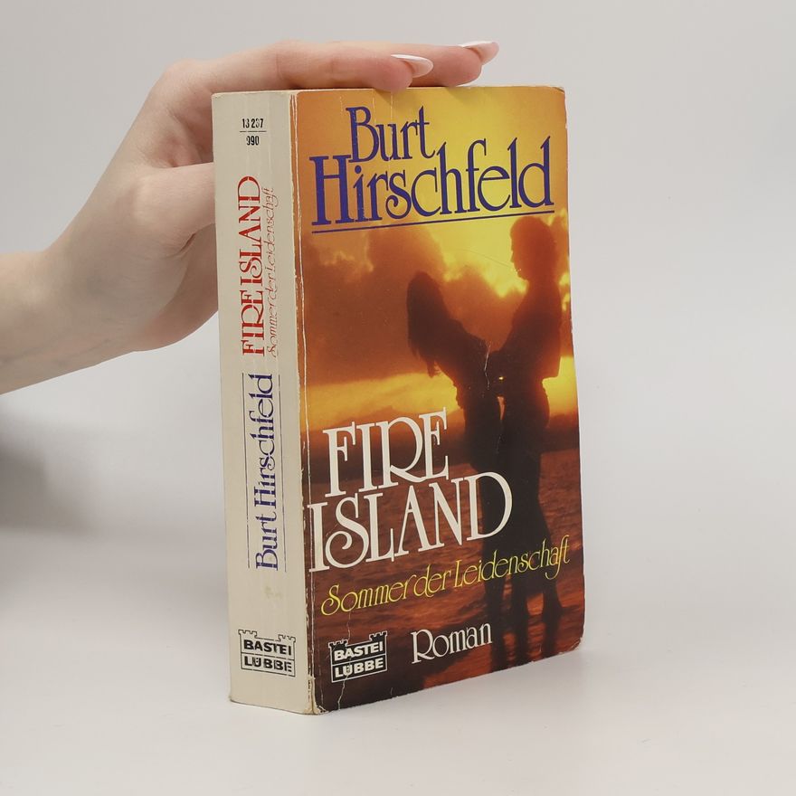 Burt Hirschfeld Fire Island - Sommer der Leidenschaft