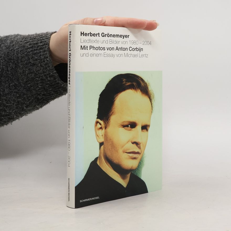 Herbert Grönemeyer Liedtexte und Bilder von 1980 - 2004