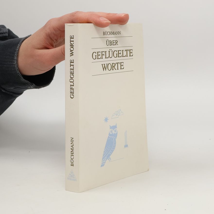 Georg Büchmann Über geflügelte Worte