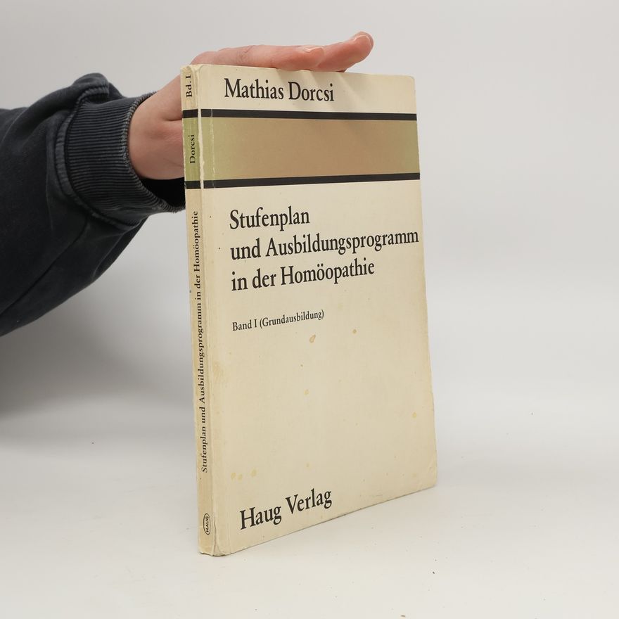 Mathias Dorcsi Stufenplan und Ausbildungsprogramm in der Homöopathie