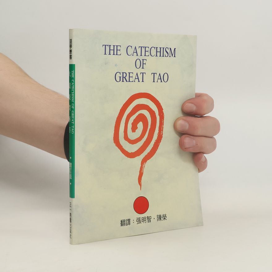 Collectif d'auteurs The Catechism of Great Tao