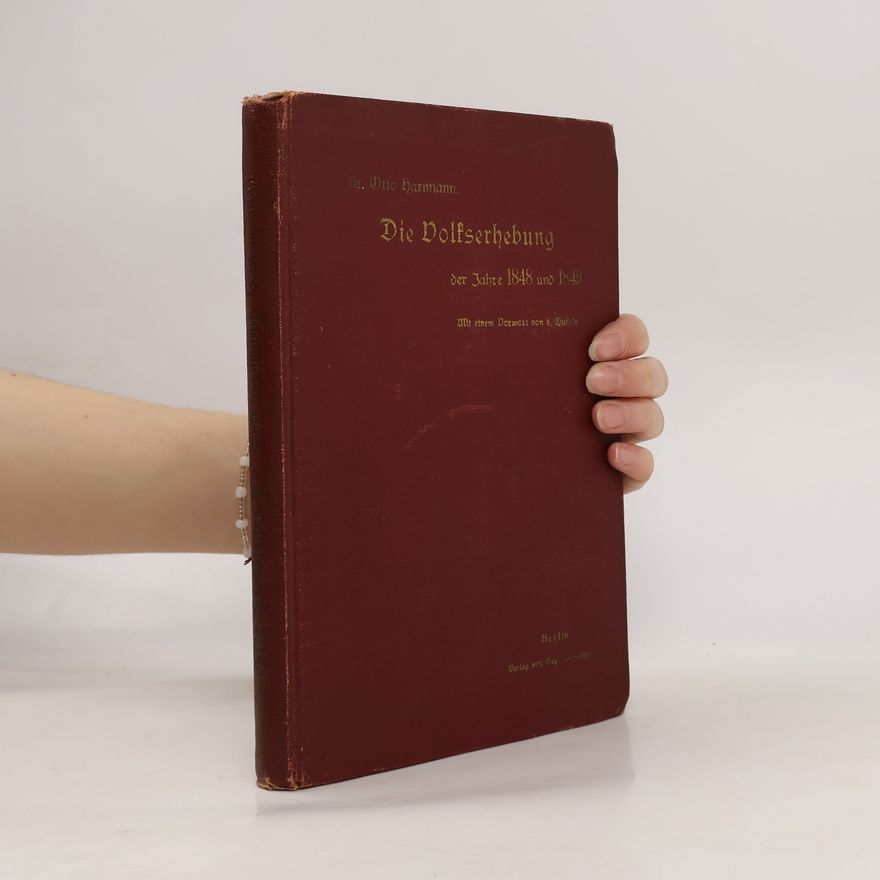 Otto Hartmann Die Volkserhebung der Jahre 1848 und 1849 in Deutschland