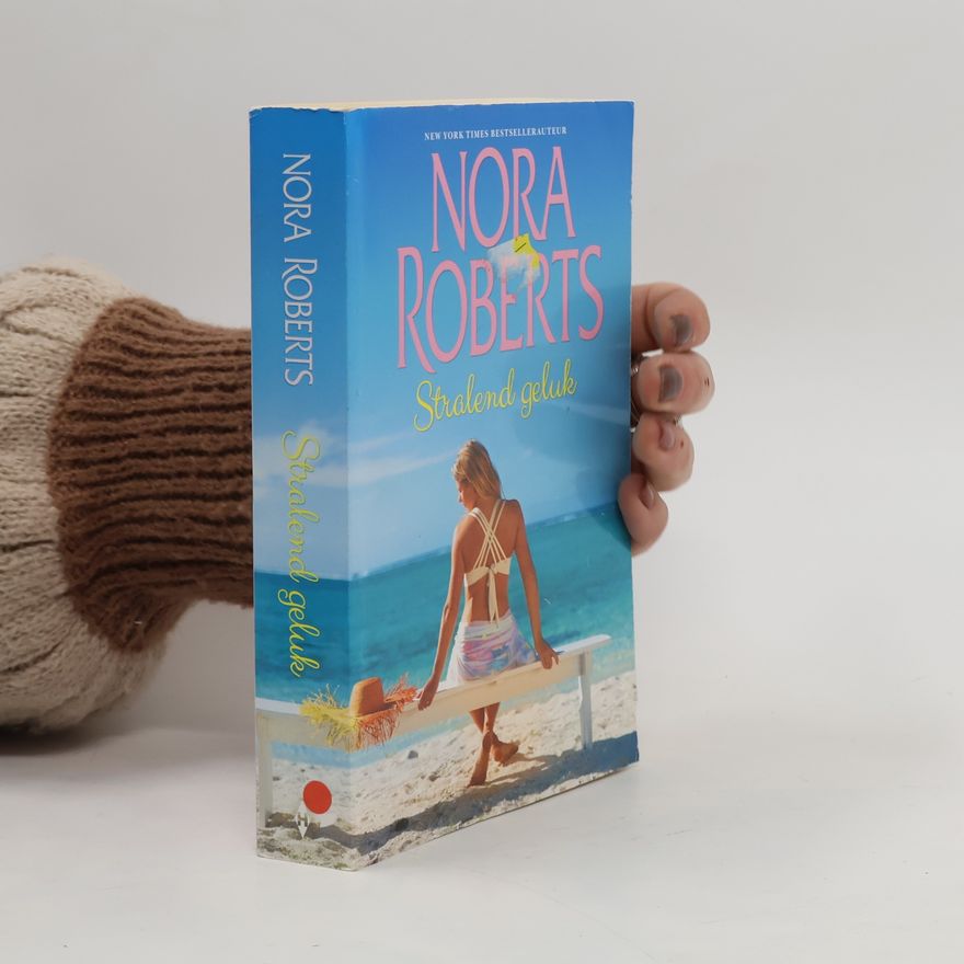 Nora Roberts Stralend geluk