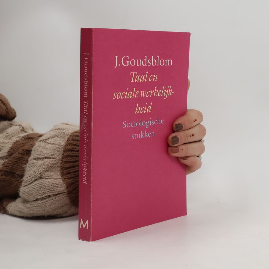 Johan Goudsblom Taal en sociale werkelijkheid