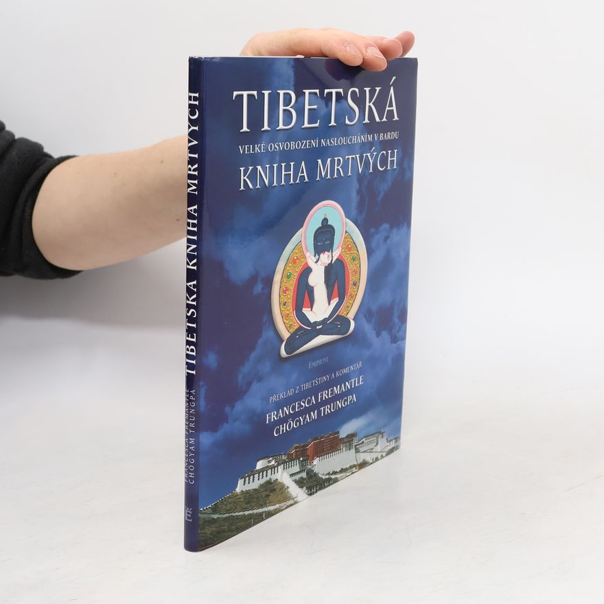 Karmagliṅpa Tibetská kniha mrtvých : velké osvobození nasloucháním v bardu