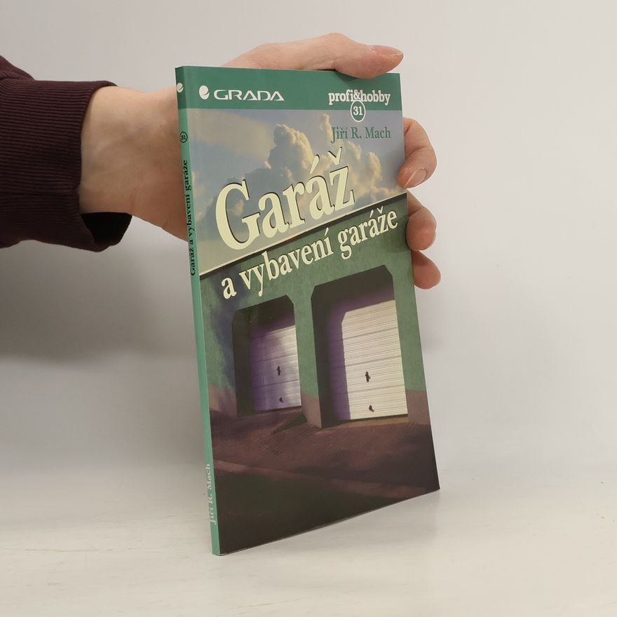 Jiří R. Mach Garáž a vybavení garáže
