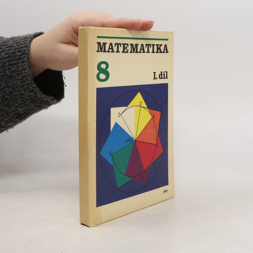 Kolektiv autorů Matematika pro 8. ročník základní školy I.