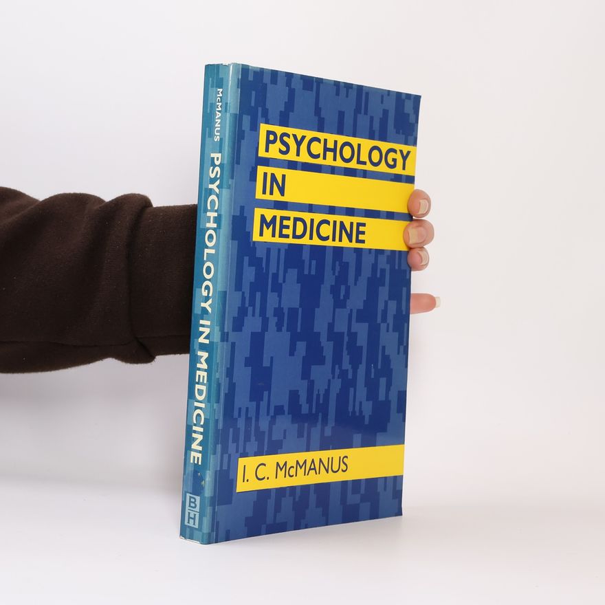 I. C. McManus Psychology in Medicine