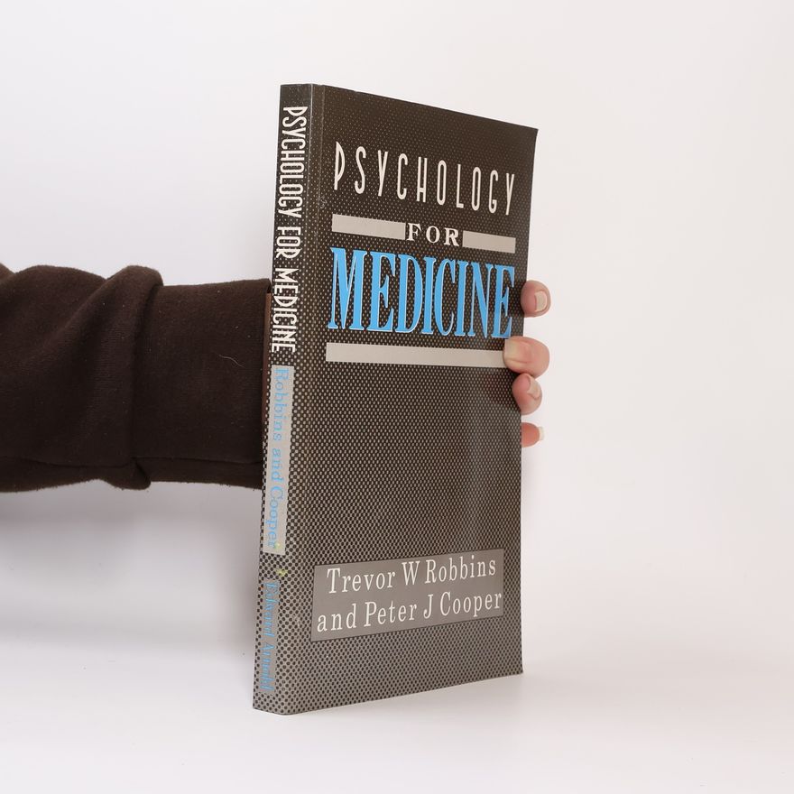 Trevor W. Robbins Psychology for Medicine