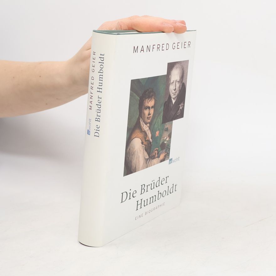 Manfred Geier Die Brüder Humboldt