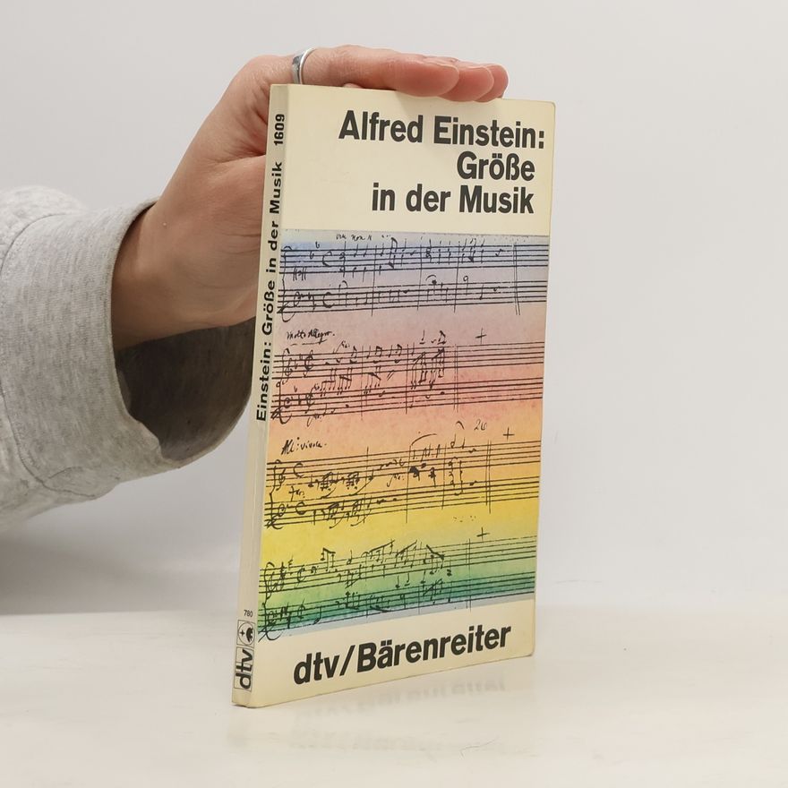 Alfred Einstein Größe in der Musik