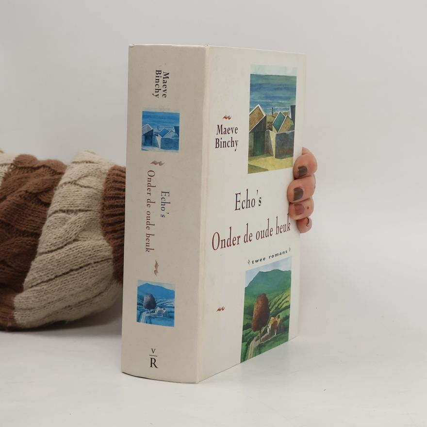 Maeve Binchy Echo's. Onder de oude beuk