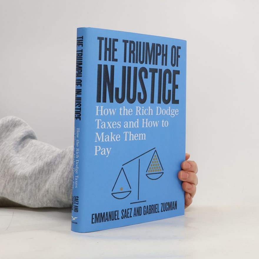 Emmanuel Saez The Triumph of Injustice