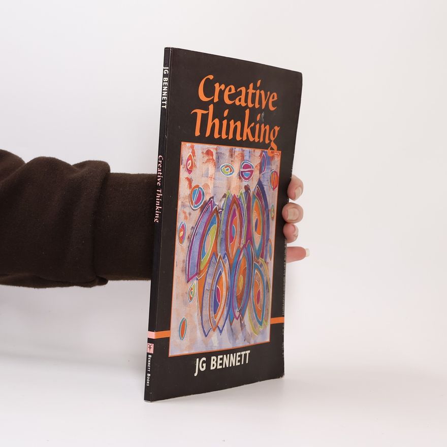 John Bennett Science of Mind Series: Creative Thinking