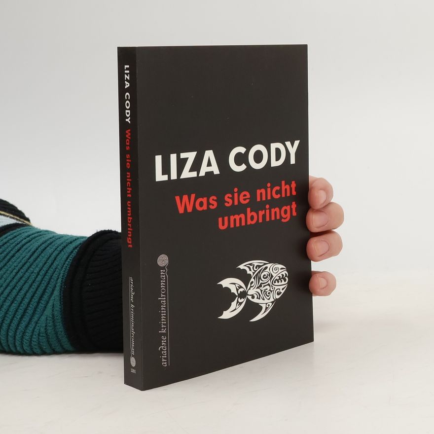 Liza Cody Was sie nicht umbringt