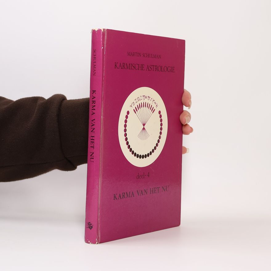 Martin Schulman Karmische astrologie 4 : Karma van het nu